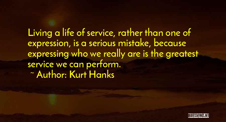 Kurt Hanks Quotes 245405