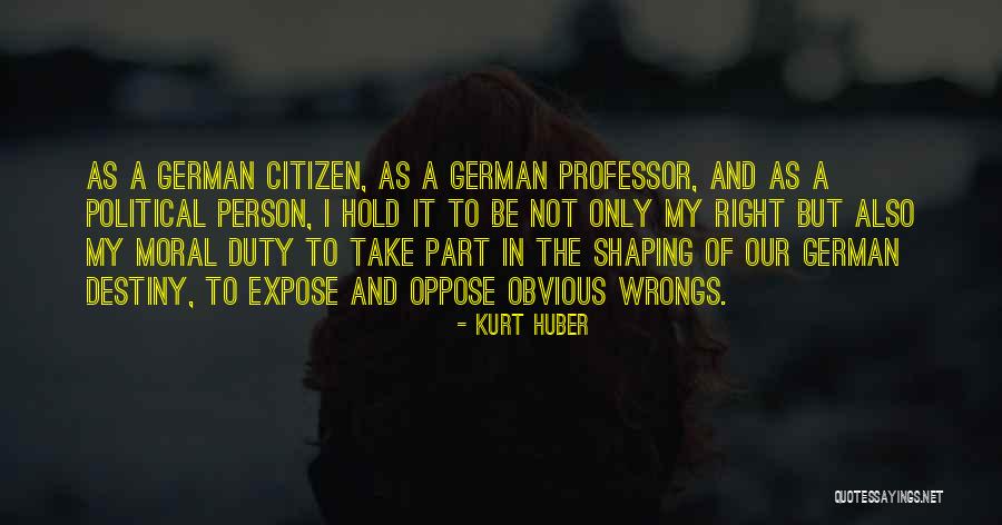 Kurt Huber Quotes 802411 Kurt Huber Quotes 802411