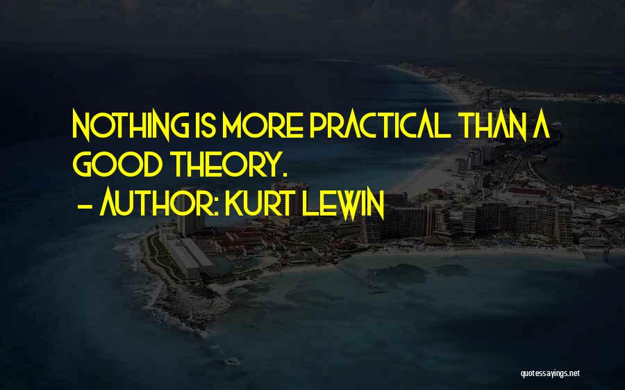 Kurt Lewin Quotes 1326831