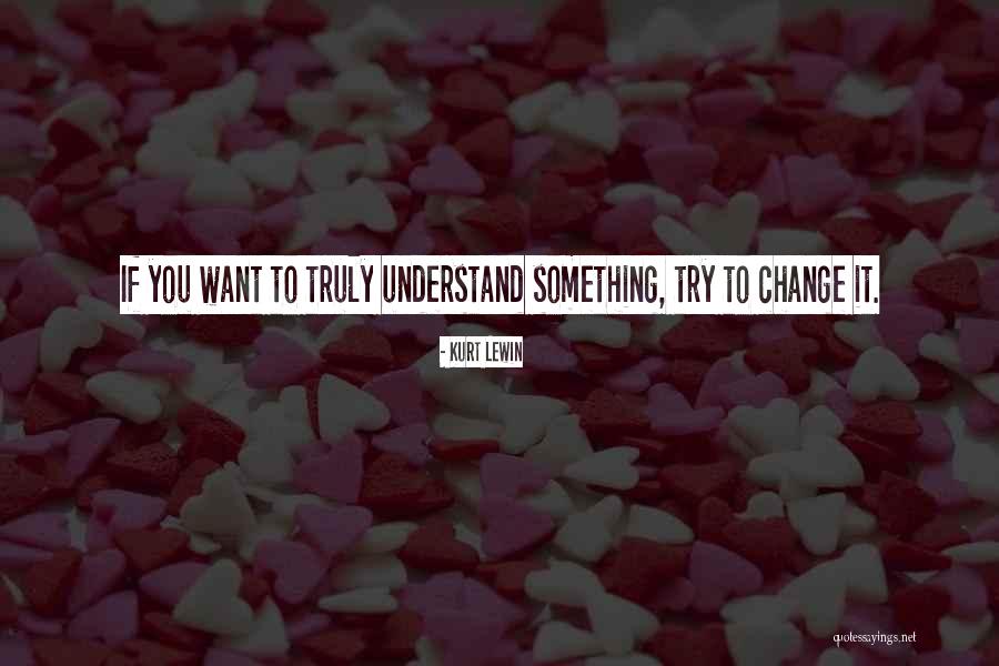 Kurt Lewin Quotes 233888 Kurt Lewin Quotes 233888