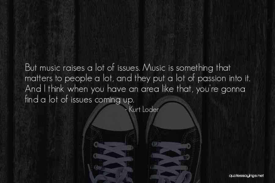 Kurt Loder Quotes 1373377 Kurt Loder Quotes 1373377