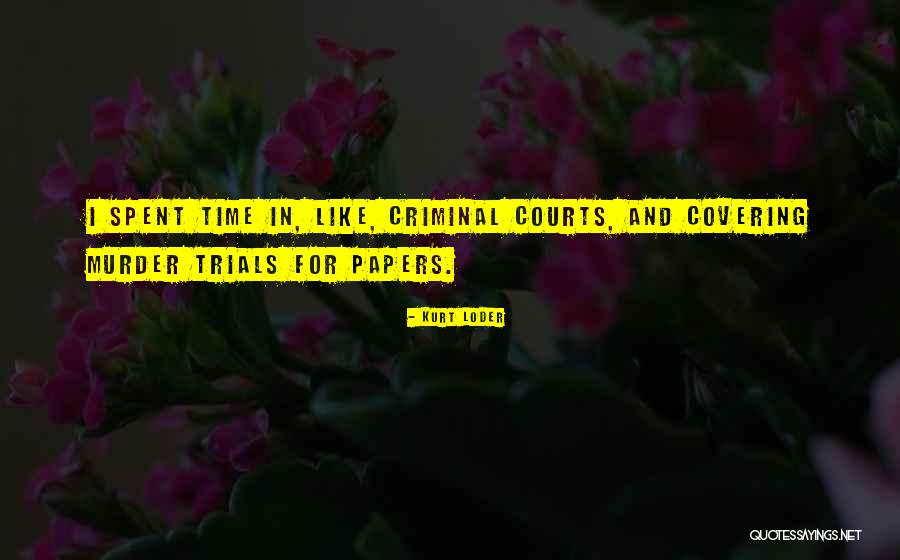 Kurt Loder Quotes 1848906 Kurt Loder Quotes 1848906