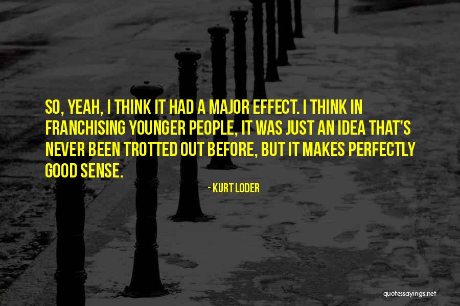 Kurt Loder Quotes 2054388 Kurt Loder Quotes 2054388