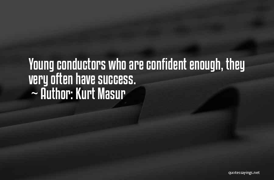 Kurt Masur Quotes 1104952