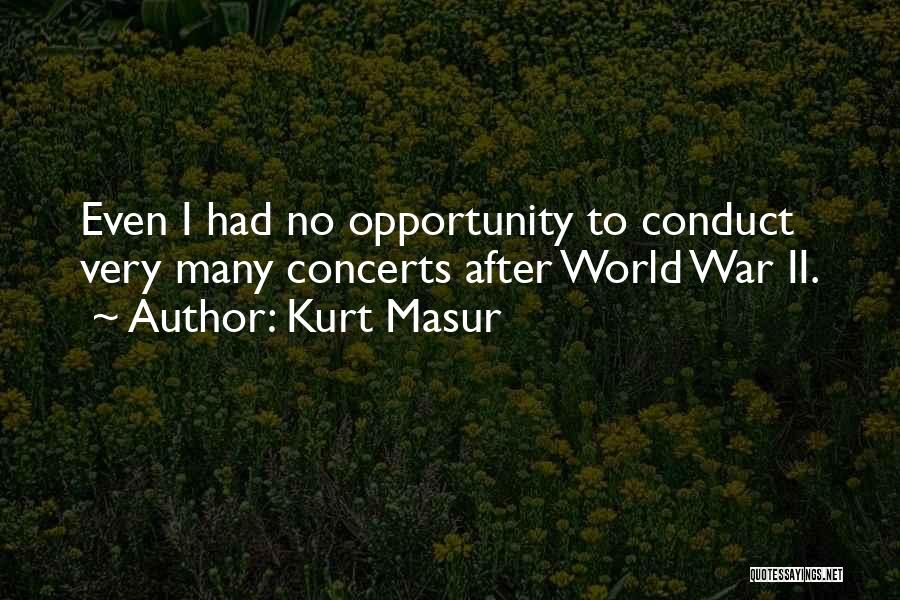 Kurt Masur Quotes 1912136