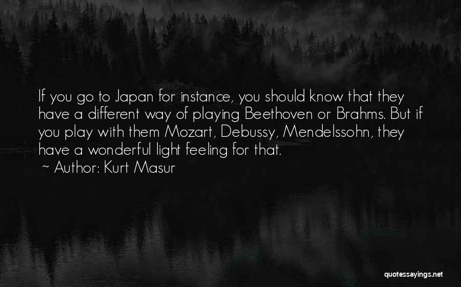 Kurt Masur Quotes 564736