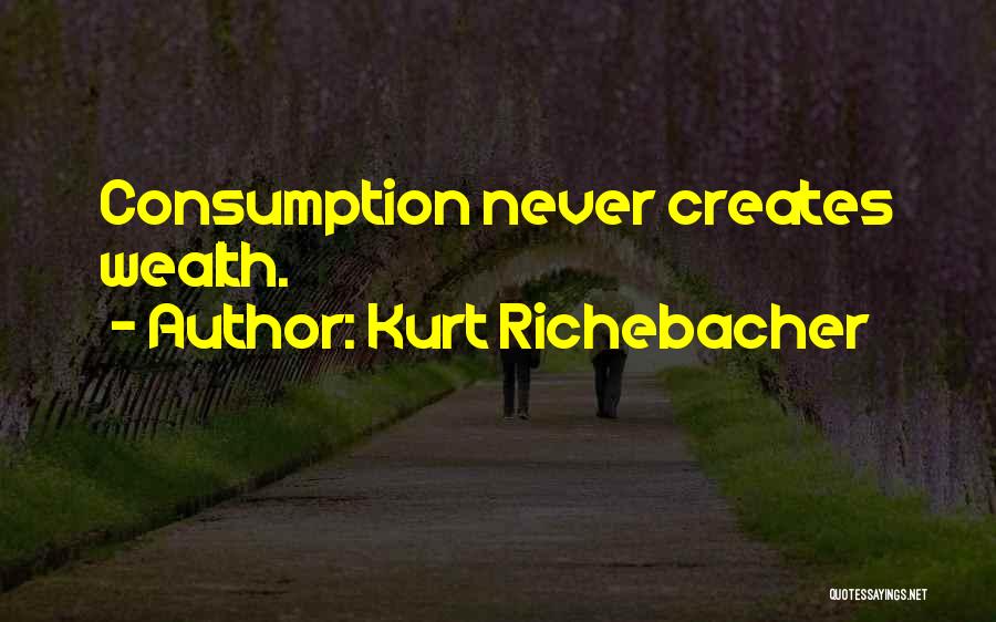 Kurt Richebacher Quotes 218265
