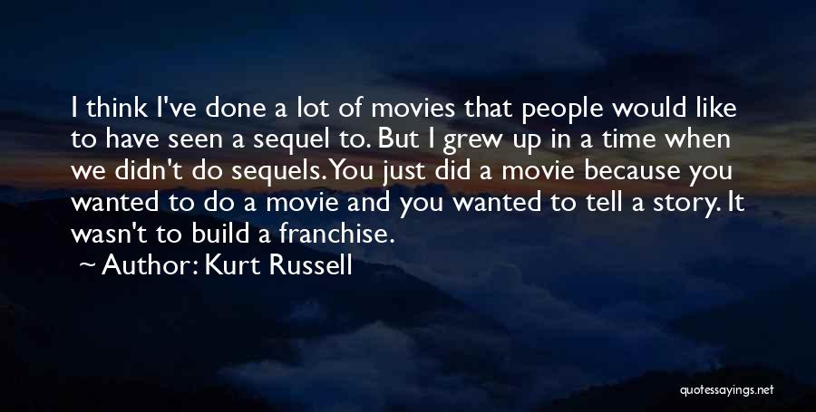 Kurt Russell Quotes 1728739