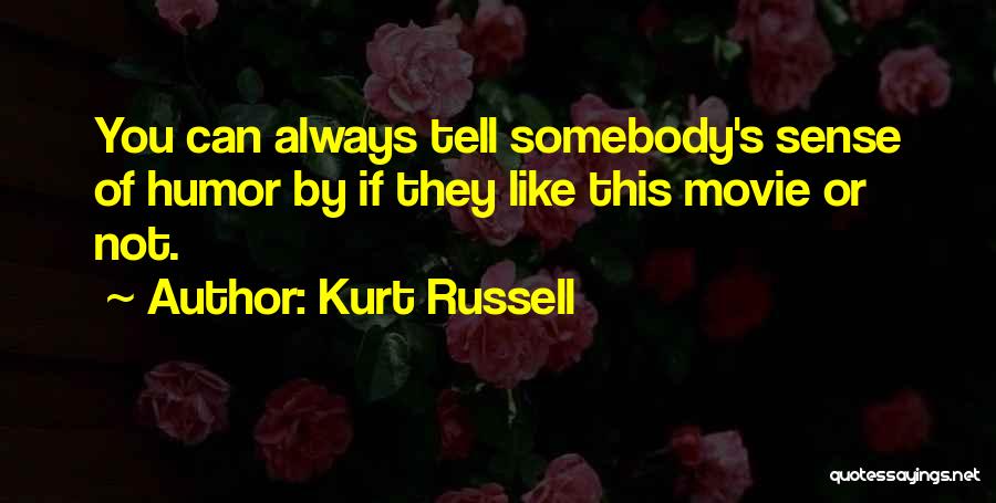 Kurt Russell Quotes 2189846