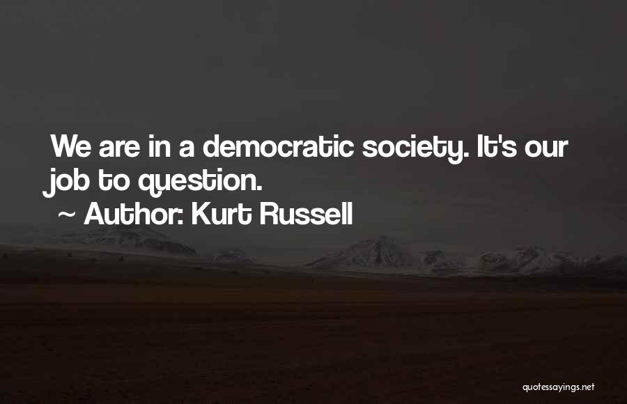 Kurt Russell Quotes 603445