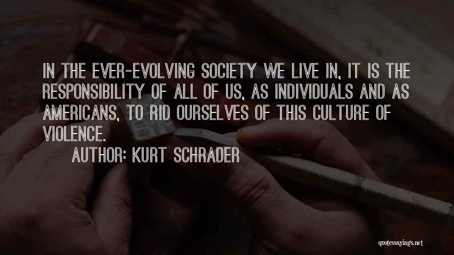 Kurt Schrader Quotes 1227127