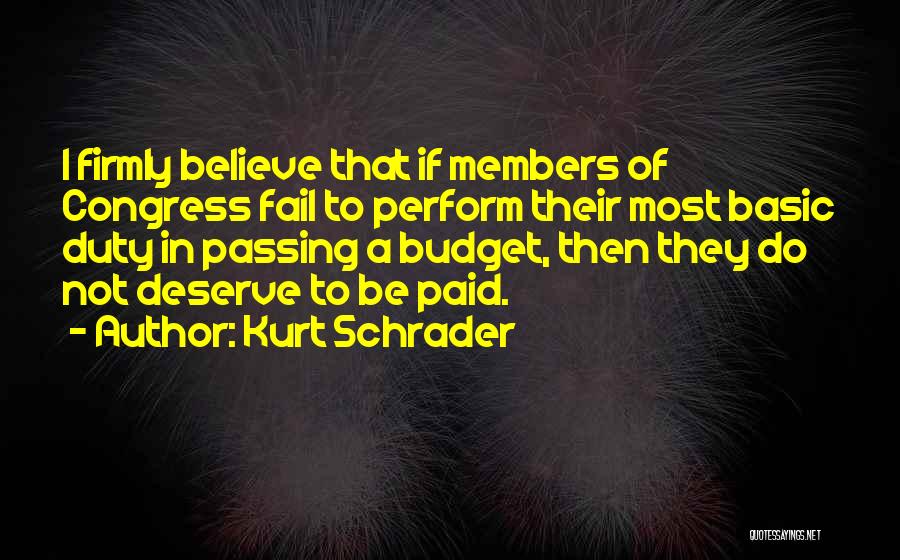 Kurt Schrader Quotes 358896
