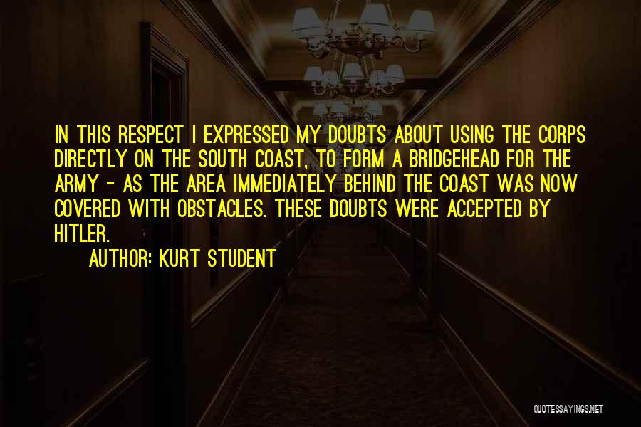 Kurt Student Quotes 1693631