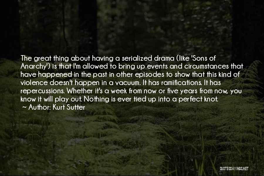 Kurt Sutter Quotes 2184487