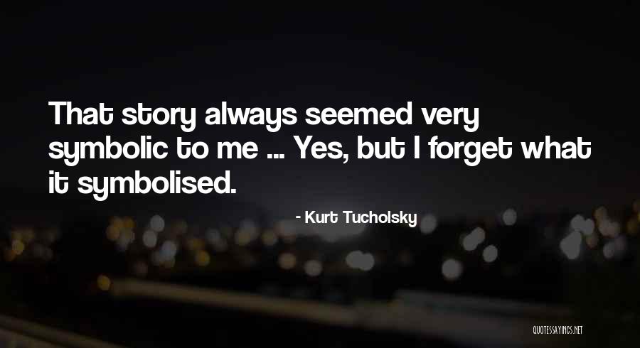 Kurt Tucholsky Quotes 1181583