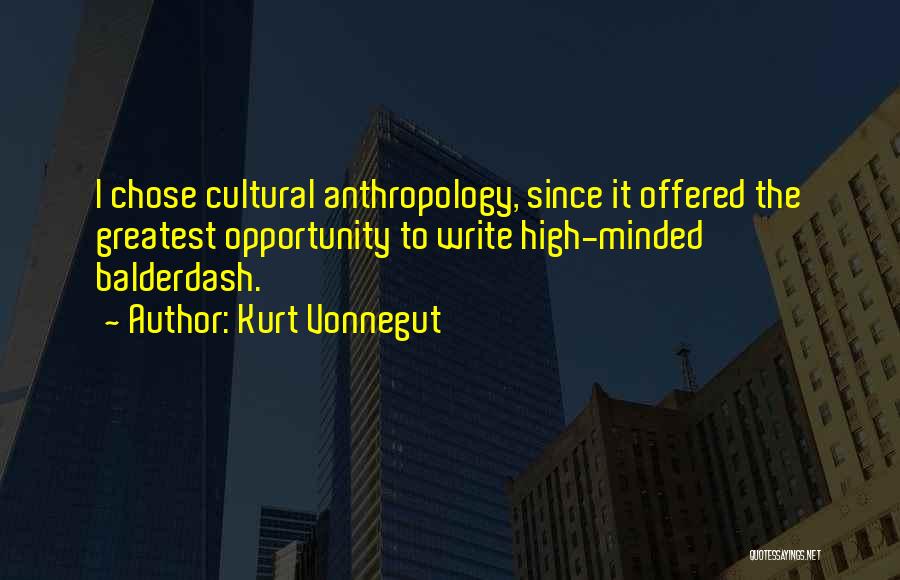 Kurt Vonnegut Anthropology Quotes By Kurt Vonnegut