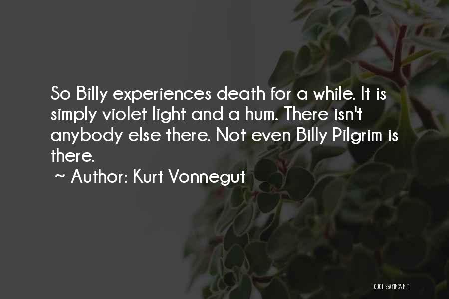 Kurt Vonnegut Billy Pilgrim Quotes By Kurt Vonnegut