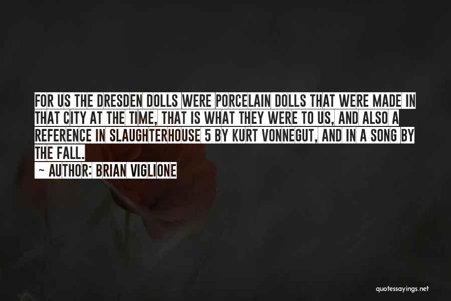 Kurt Vonnegut Dresden Quotes By Brian Viglione