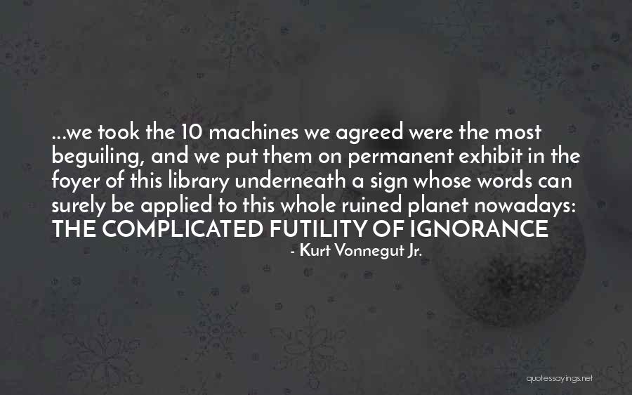 Kurt Vonnegut Jr. Quotes 1670593 Kurt Vonnegut Jr. Quotes 1670593