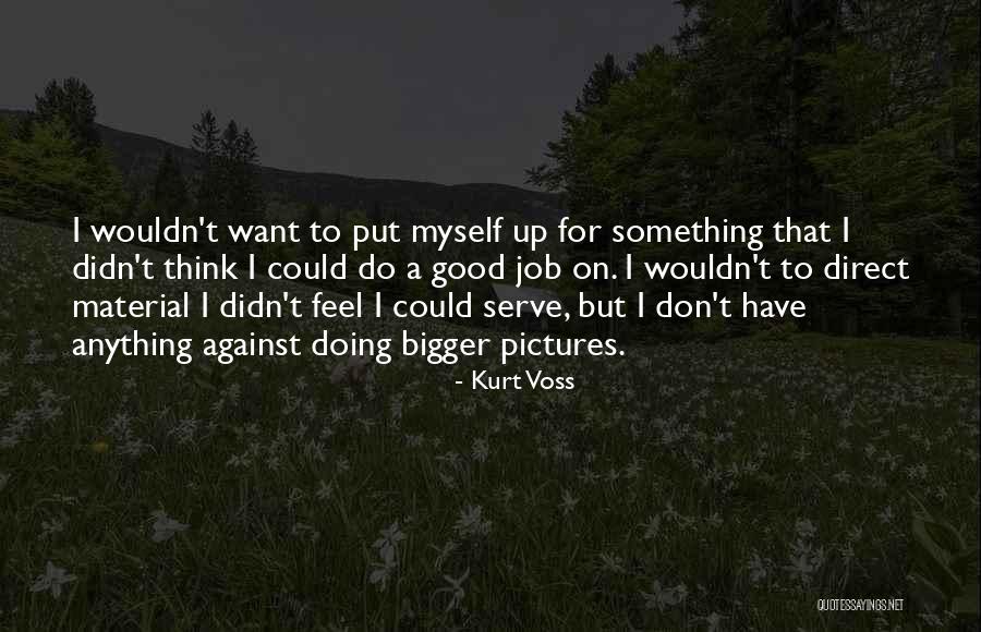 Kurt Voss Quotes 1907918 Kurt Voss Quotes 1907918