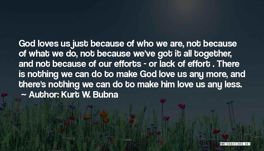 Kurt W. Bubna Quotes 395623