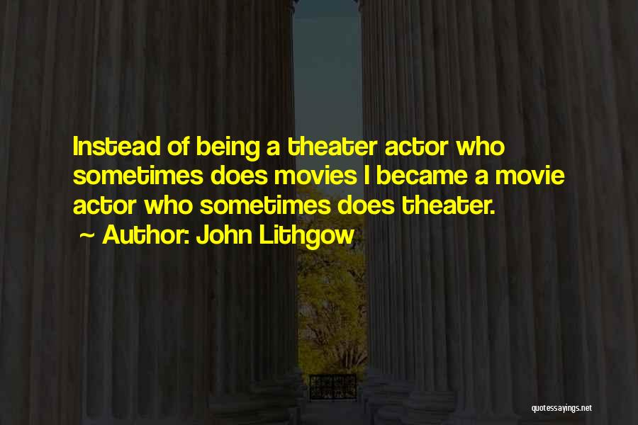 Kurt Yaeger Quotes By John Lithgow