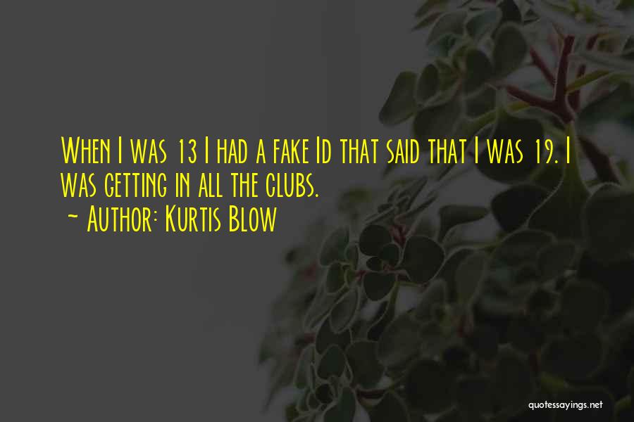 Kurtis Blow Quotes 757991