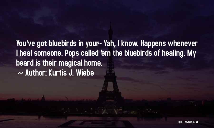 Kurtis J. Wiebe Quotes 1888781