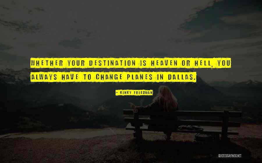 Kurtis Photography Quotes By Kinky Friedman Kurtis Photography Quotes By Kinky Friedman