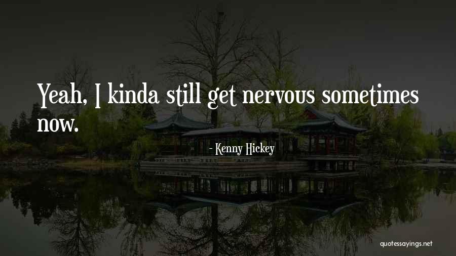 Kurtistown Quotes By Kenny Hickey Kurtistown Quotes By Kenny Hickey