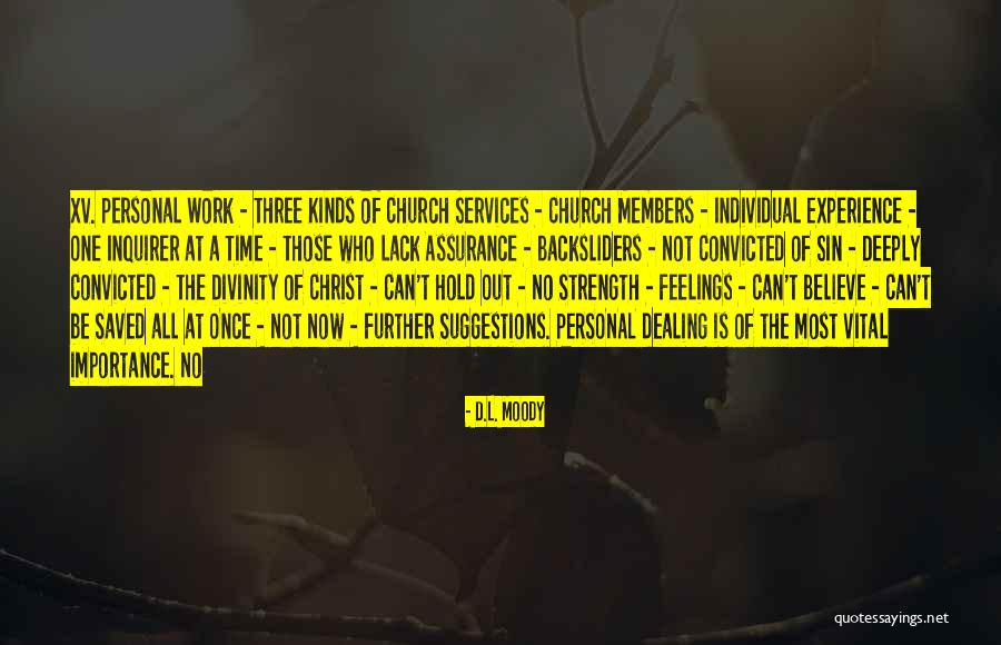 Kurtoglu Al Minyum Quotes By D.L. Moody Kurtoglu Al Minyum Quotes By D.L. Moody