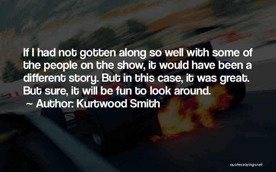 Kurtwood Smith Quotes 944561