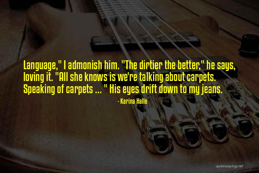 Kurtyka Schauer Quotes By Karina Halle Kurtyka Schauer Quotes By Karina Halle