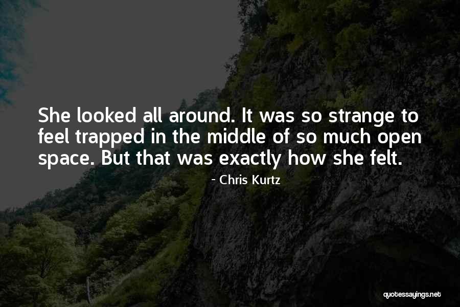 Kurtz Quotes By Chris Kurtz Kurtz Quotes By Chris Kurtz