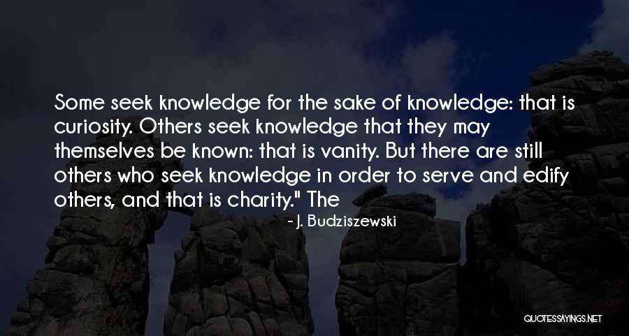 Kuryenet Quotes By J. Budziszewski Kuryenet Quotes By J. Budziszewski