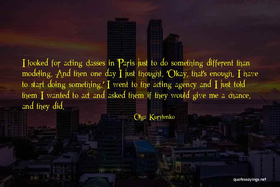 Kurylenko Quotes By Olga Kurylenko Kurylenko Quotes By Olga Kurylenko