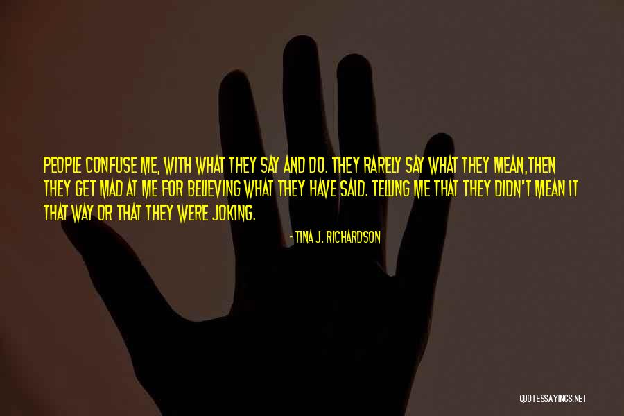 Kurze Tumblr Quotes By Tina J. Richardson Kurze Tumblr Quotes By Tina J. Richardson
