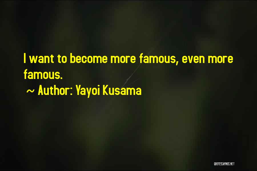 Kusama Quotes By Yayoi Kusama