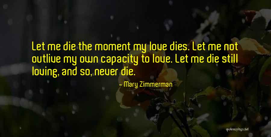 Kusang Palo Quotes By Mary Zimmerman Kusang Palo Quotes By Mary Zimmerman