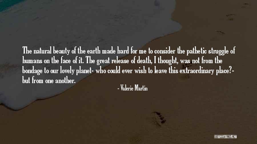 Kusasira Ku Quotes By Valerie Martin Kusasira Ku Quotes By Valerie Martin