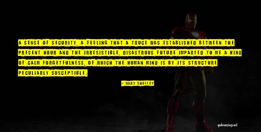 Kusete Quotes By Mary Shelley