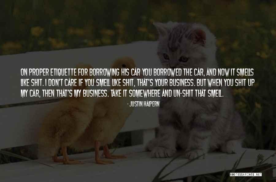 Kush N Wizdom Quotes By Justin Halpern