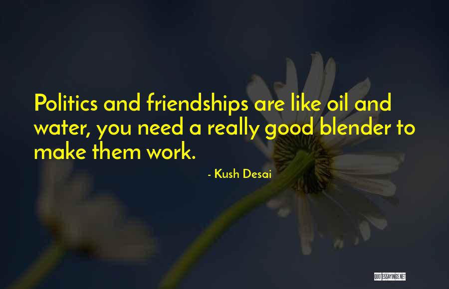 Kush Quotes By Kush Desai