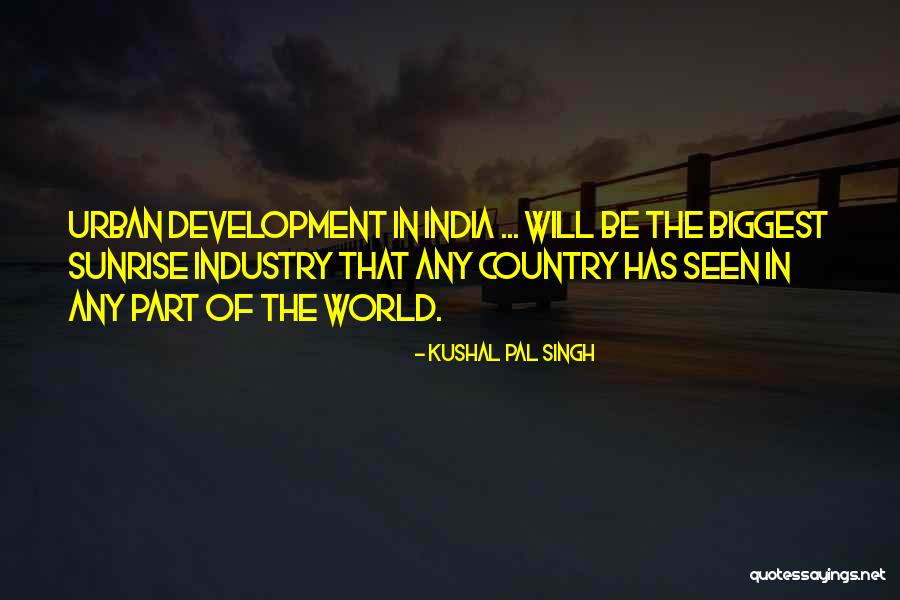 Kushal Pal Singh Quotes 1027602 Kushal Pal Singh Quotes 1027602