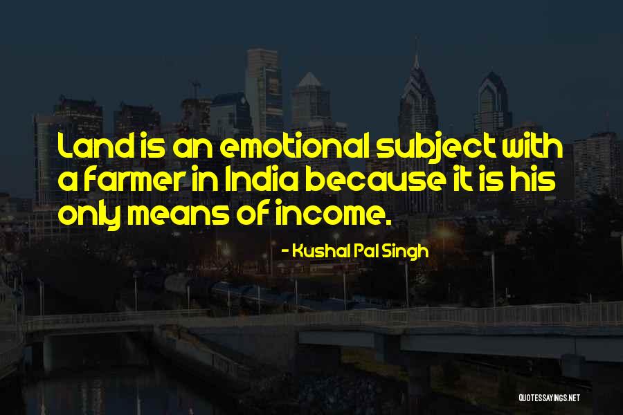 Kushal Pal Singh Quotes 1269464