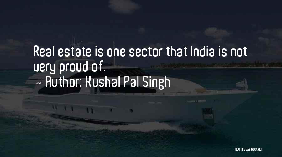 Kushal Pal Singh Quotes 1361753