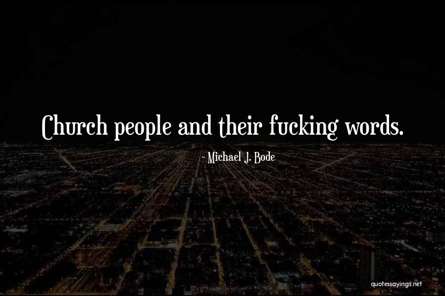 Kushdoc Quotes By Michael J. Bode Kushdoc Quotes By Michael J. Bode