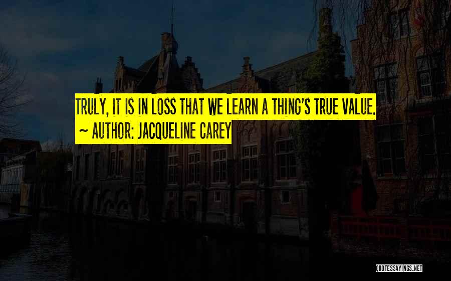 Kushiel Quotes By Jacqueline Carey