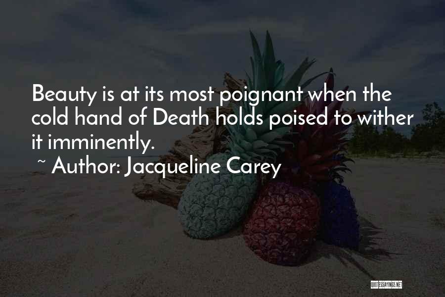 Kushiel Quotes By Jacqueline Carey
