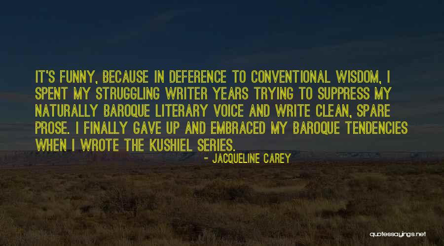 Kushiel Quotes By Jacqueline Carey